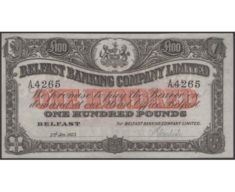 Belfast Banking Company Limited, £100, 3 January 1923, serial number A4265, manuscript Carlisle signature, a fresh good extre