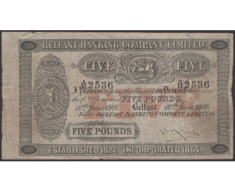 Belfast Banking Company Limited, £5, 10 June 1910, serial number A/H. 2536, manuscript McKee signature, pinholes, paper split