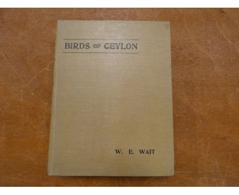 WAIT W. E.&nbsp;&nbsp;Manual of the Birds of Ceylon. Fldg. map &amp; 20 plates. Quarto. Orig. cream cloth, nice cond. 1925. 