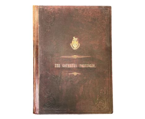WEBSTER, G.R. ‘The Coventry Portfolio. A Book of Drawings of Picturesque Antiquities in the City of Coventry’ respectfully de