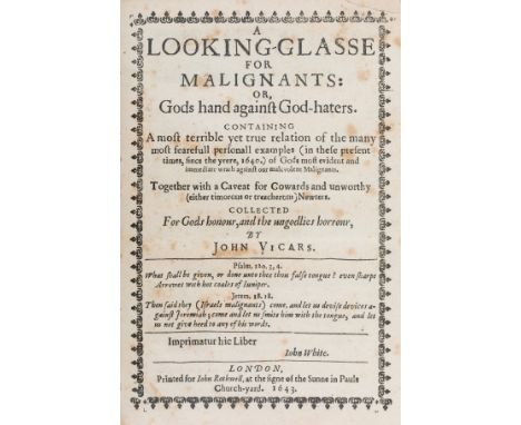 Vicars (John) A Looking-Glasse for Malignants: or, God's Hand against God-haters, first edition, title within typographic bor