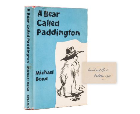 Bond (Michael) A Bear Called Paddington, first edition, signed by the author and dated October 1958 on endpaper, illustration