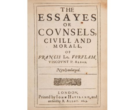 Bacon (Sir Francis) The Essayes or Counsels, Civill and Morall, second edition, initial blank leaf present but lacking final 