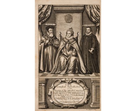 Digges (Sir Dudley) The Compleat Ambassador: or Two Treaties of the Intended Marriages of Qu. Elizabeth, first edition, fine 