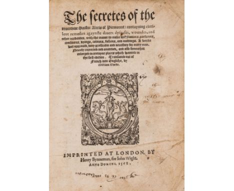 [Ruscelli (Girolamo), attributed to.] The Secretes of the reverende Maister Alexis of Piemount: contayning excellent remedies