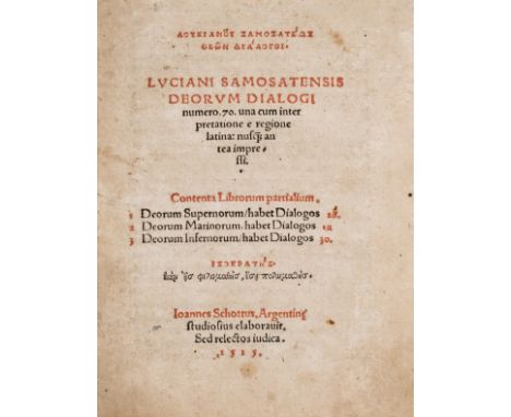Greek printing.- Lucian of Samosata. Deorum dialogi numero 70, first edition translated by Ottmar Nachtgall, collation: a-x4,