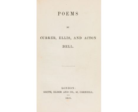 [Brontë (Charlotte, Emily &amp; Anne)], "Currer, Ellis &amp; Acton Bell". Poems, first edition, second issue, lacking adverti