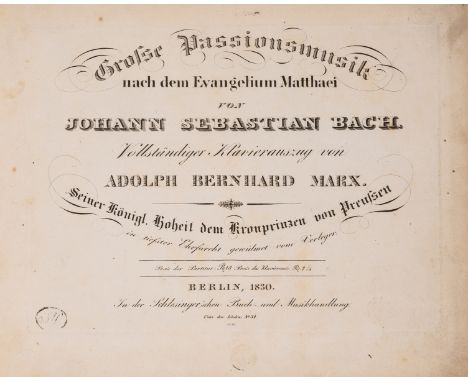 Music.- Bach (Johann Sebastian) Grosse Passionsmusik nach dem Evangelium Matthaei...Vollständiger Klavierauszug von Adolph Be