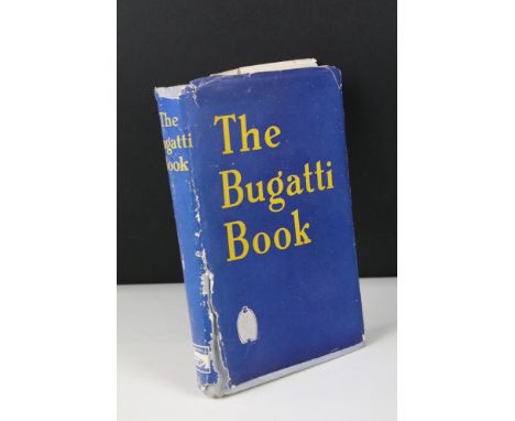 The Bugatti book 1st Edition by Barry Eaglesfield