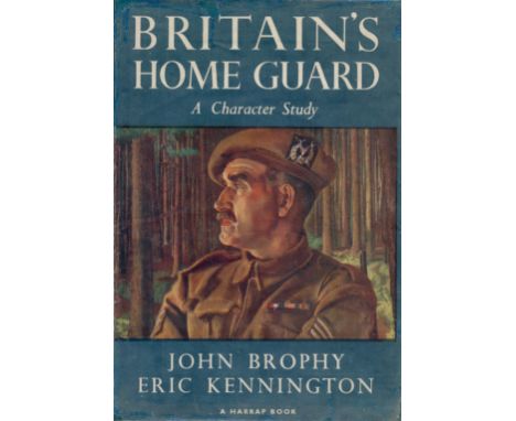 Britain's Home Guard A Character Study by John Brophy and Eric Kennington 1945 First Edition Hardback Book with 47 pages publ