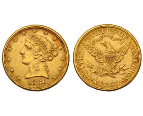 1881 USA Five Dollar. 8.35g, 22mm. Ref: F.143. ex Baldwins, with ticket. 