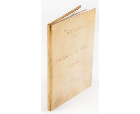 Milano. Morigia Paolo. Historia dell'antichità di Milano, divisa in quattro libri... Nella quale si racconta brevemente, &amp