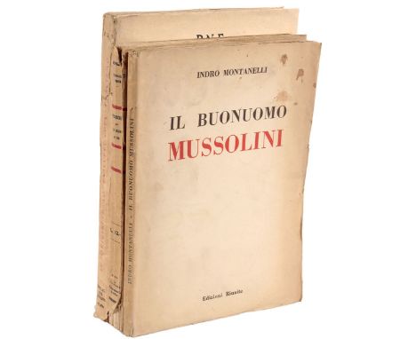 Fascismo. Lotto di 3 opere.Il lotto comprende:Indro Montanelli. Il Buonuomo Mussolini. Milano, Edizioni Riunite, 1947.(mm 220