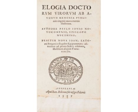 Giovio Paolo. Elogia doctorum virorum ab avorum memoria publicatis ingenii monumentis illustrium... Praeter nova Ioan. Latomi