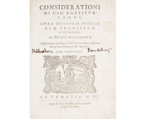 Leoni Giovanni Battista. Considerationi... sopra l'Historia d'Italia di Francesco Guicciardini. Di nuovo ristampate. Aggiunto