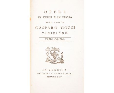 NO RESERVE Gozzi Gasparo. Opere in versi e in prosa... Tomo primo [-duodecimo]. Venezia, Carlo Palese, 1794.Dodici volumi in-