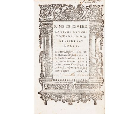 Dante Alighieri. Dolce stil novo. Rime di diversi antichi autori toscani in dieci libri raccolte. Venezia, Giovanni Antonio N