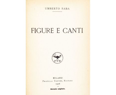 Saba Umberto. Figure e canti. Milano, Treves, 1926. (mm 190x135). [8], 133, [1] pagine. Brossura editoriale. Lievi segni d'us