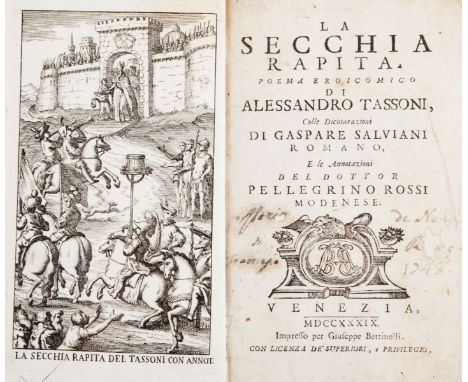 Tassoni Alessandro. La secchia rapita. Poema eroicomico... Colle Dichiarazioni di Gaspare Salvini Romano, E le Annotazioni de