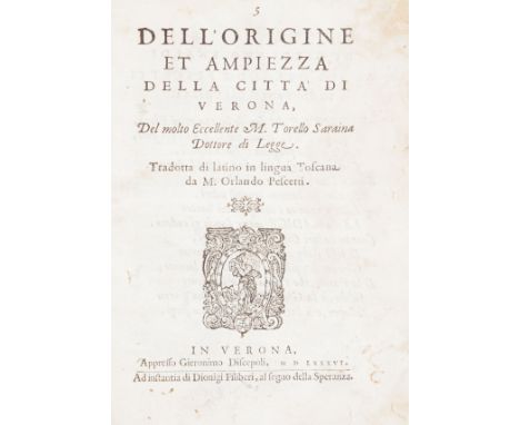 Saraina Torello. Dell'origine et ampiezza della città di Verona... Tradotta di latino in lingua toscana da Orlando Pescetti. 