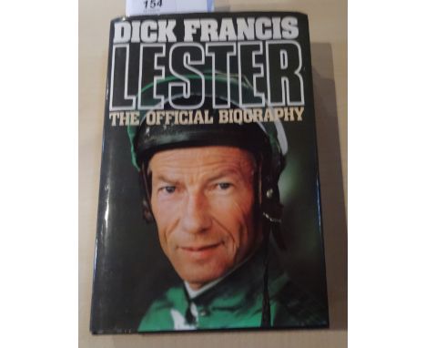 Dick Francis, 'Lester', the official biography, published by Michael Joseph, London, first edition 1986, hardback book with d