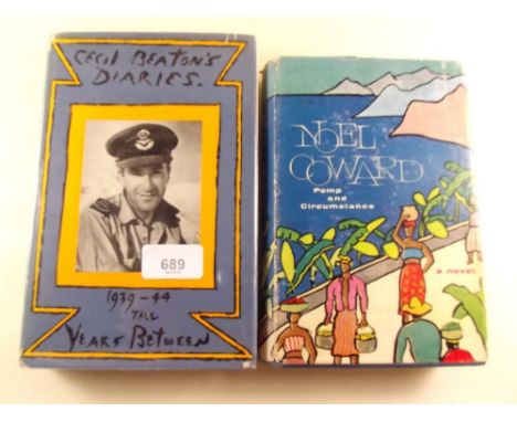 Noel Coward - 'Pomp and Circumstance' first edition 1960 and Cecil Beaton - 'Cecil Beaton's diaries 1939-1944 the Years Betwe