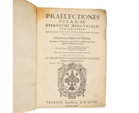  Mercuriale, Girolamo Praelectiones Pisanae in Epidemicas Hippocratis Historias non minus ad Theoricam, atque Practicam Medic