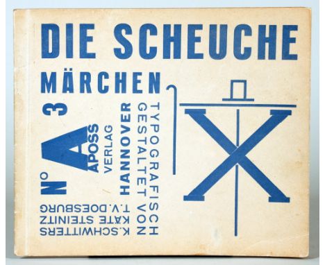 Kurt Schwitters. Die Scheuche. Märchen. No. 3. Typographisch gestaltet von K[urt] Schwitters, Käte Steinitz, T[heo] v[an] Doe