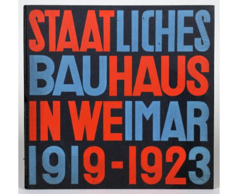 Das Staatliche Bauhaus Weimar 1919-1923. Die Herausgabe [...] besorgte das Staatliche Bauhaus in Weimar und Karl Nierendorf i