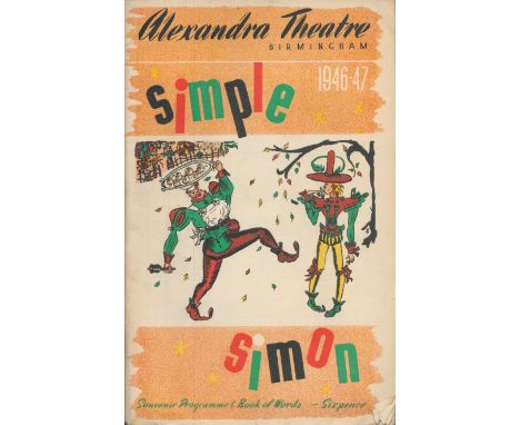 The Alexandra Theatre, Birmingham, 72 pages. Souvenir Programme and Book of Words for Simple Simon. Excellent condition. Prod