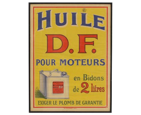 An 'Huile D.F.' advertising poster, 'engine oil for motors', printed by Imp. Pichot, Paris, 81 x 60cm, framed and glazed