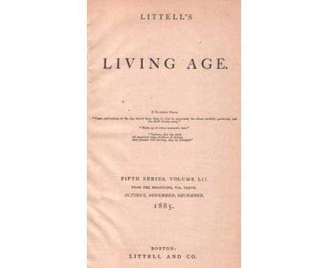 Littell’s Living Age. Fifth Series, Volume LII (from the beginning Vol. CLXVII). October, November, December 1885. Boston, Li