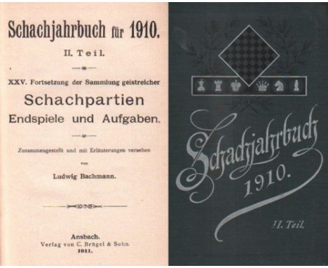 Bachmann, Ludwig. Schachjahrbuch für 1910. II. Teil. XXV. Fortsetzung der Sammlung geistreicher Schachpartien, Endspiele und 