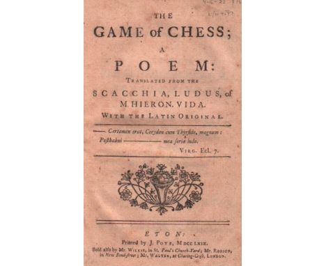 Vida, Marcus Hieronymus. The game of Chess; A poem : Translated from the Scacchia ludus … with the Latin original. Eton, Pote