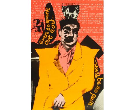 John Maybury (British,1958- ) "Even to Spark Out Now Would Be No Pain", a colour printed poster promoting "The Anti Art Fair,