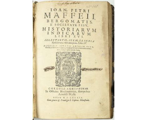 MAFFEI, Pe. Giovanni Pietro, S.J.- IO PETRI | MAFFEII | BERGOMATIS | E SOCIETATE IESV | HISTORIARVM | INDICARVM LIBRI XVI. | 