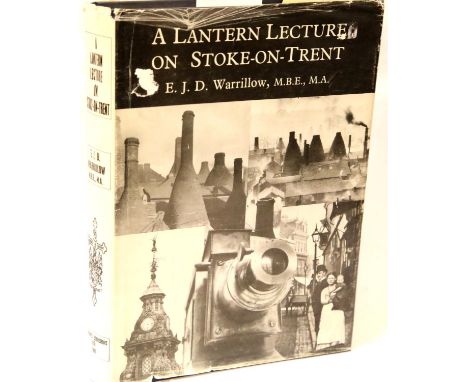 Lantern lecture on Stoke on Trent Edward JD Warrillow, 2nd edition 1981. P&amp;P Group 1 (£14+VAT for the first lot and £1+VA