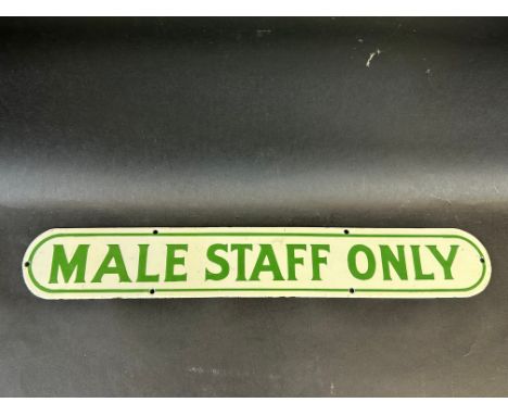 An enamel sign bearing the words 'Male Staff Only', in superb condition, 18 x 3". 