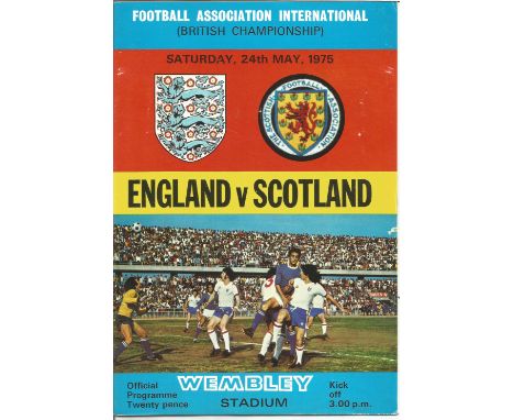 Football England v Scotland vintage programme British Championship Wembley Stadium 24th May 1975. Good Condition. All signed 