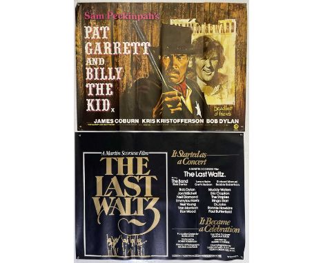 Two original UK quad posters (30x40") for Bob Dylan related films to inc 'The Last Waltz' (1978) and 'Pat Garrett and Billy T
