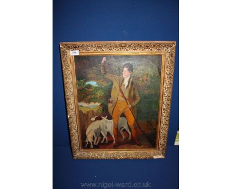 A primitive Oil painting in ornate gilt frame, being Portrait of country gentleman with his dogs.