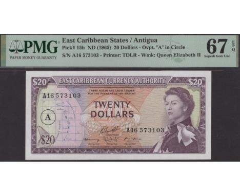 East Caribbean Currency Authority, $20 (Antigua issue), ND (1965), serial number A16 573103, in PMG holder 67 EPQ, superb gem