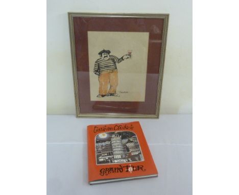 Graham Clarke framed and glazed cartoon of wine drinking Frenchman, 32.5 x 36.5cm and a hardbound book the Grand Tour