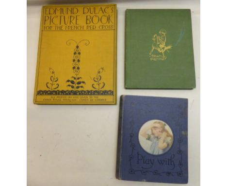 H R Robertson, "Plants We Play With"; Lydia Crowe "Hill Tops and Other Poems", illustrated, and Edmund Dulac's Picture Book f