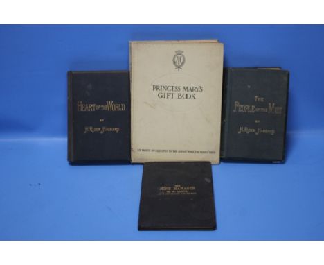 "THE PEOPLE OF THE MIST", "HEART OF THE WORLD" BOTH FIRST EDITION ALONG WITH PRINCESS MARY'S GIFT BOOK AND "THE MINE MANAGER"