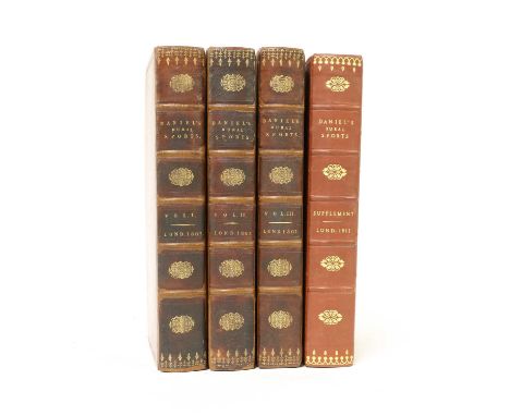 DANIEL, WB: Rural Sports, 4 volumes (including supplement). Vols. 1-3: Longman, Hurst, Rees and Orme 1807 Supplement: T. Davi