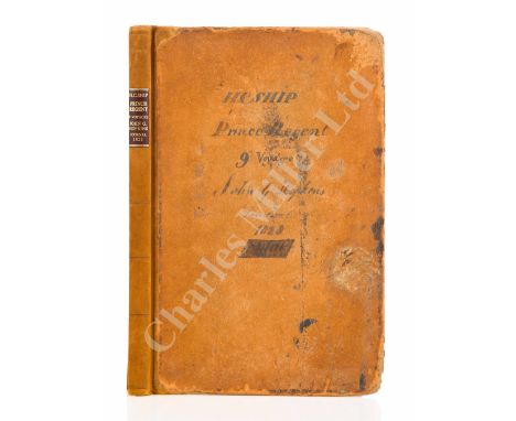 AN EAST INDIA COMPANY LOG BOOK FOR THE E.I.C. PRINCE REGENT , 1828 A Journal of the Proceedings … from the Port of London to 