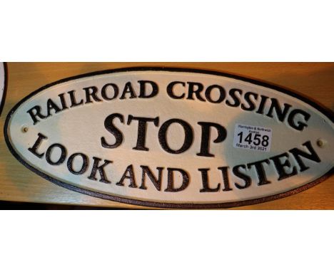 Cast Iron Railroad Crossing, Stop and Listen plaque, L: 37 cm. P&amp;P Group 2 (£18+VAT for the first lot and £3+VAT for subs