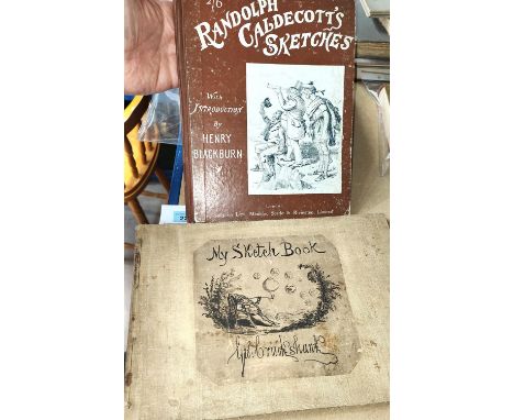 GEORGE CRUIKSHANK - My Sketch Book, 37 leaves and Randolph Caldecott's sketches 