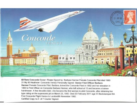 Concorde Barbara Harmer signed Concorde Venice FDC limited edition 4 of 7 courier signed PM Heathrow Airport 21. MY. 00 rare 